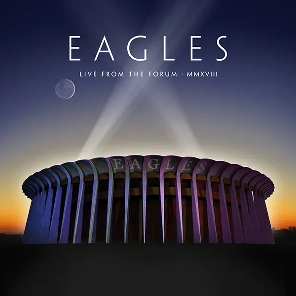EAGLES—LIVE FROM THE FORUM MMXVII