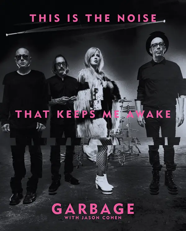 GARBAGE—THIS IS THE NOISE THAT KEEPS ME AWAKE