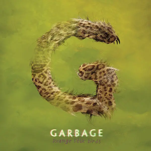 GARBAGE—STRANGE LITTLE BIRDS